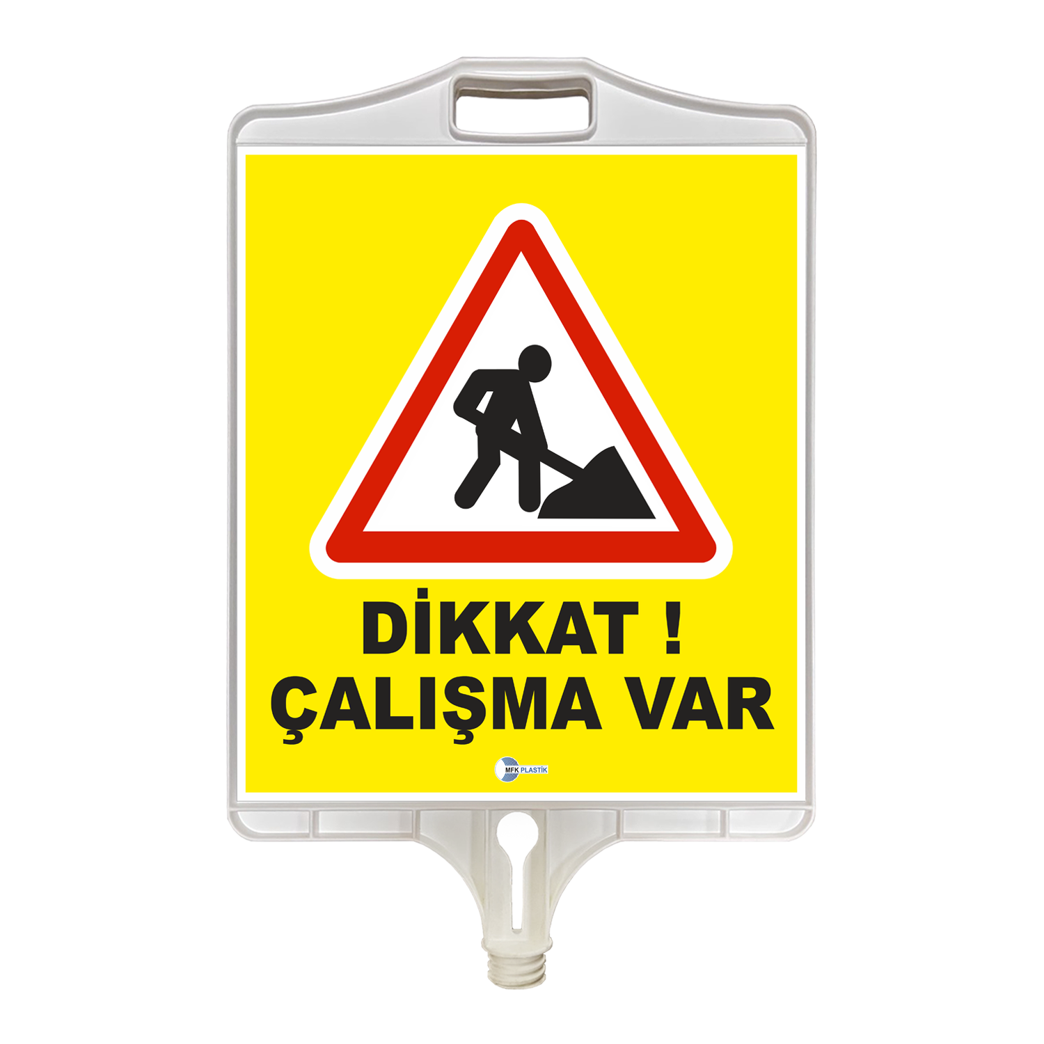 DİKKAT ÇALIŞMA VAR TABELASI (ÇİFT TARAFLI)