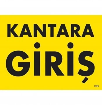 Kantara Giriş Uyarı Levhası